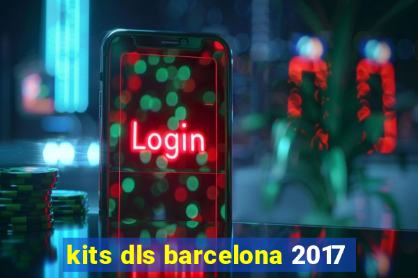 kits dls barcelona 2017